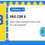 País com B: Quais Países Começam com a Letra B? Lista Atualizada