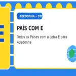 País com E: Todos os Países com a Letra E para Adedonha