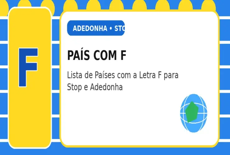 País com F: Lista de Países com a Letra F para Stop e Adedonha 42 País com F: Lista de Países com a Letra F para Stop e Adedonha