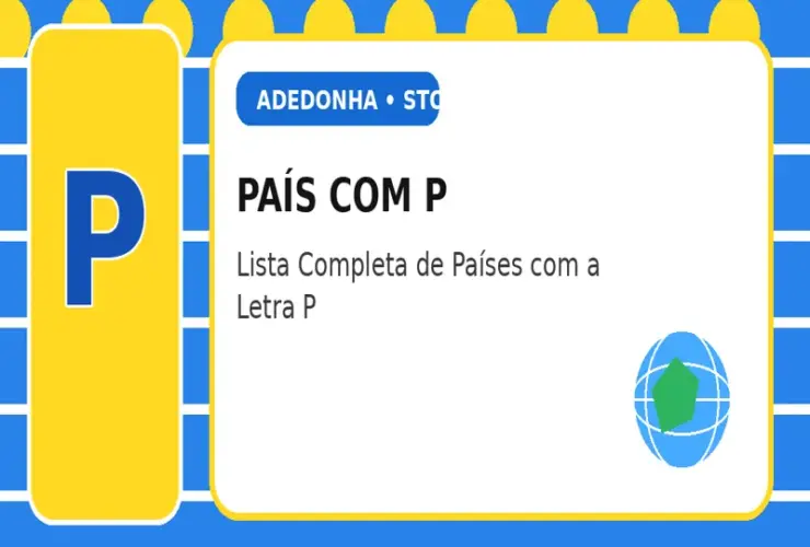 País com P: Lista Completa de Países com a Letra P 36 País com P: Lista Completa de Países com a Letra P