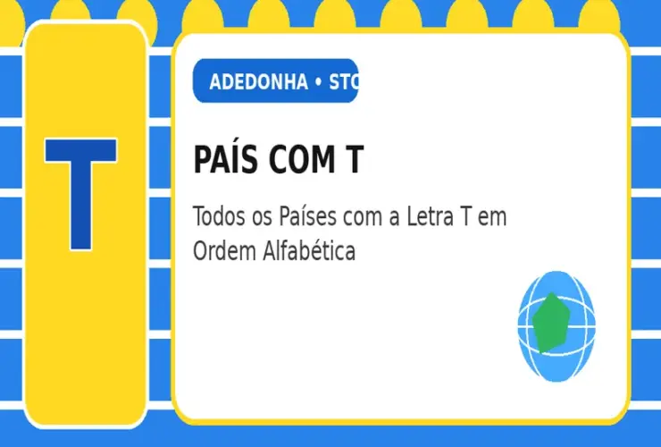 País com T: Todos os Países com a Letra T em Ordem Alfabética