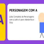 Personagem com A: Lista Completa de Personagens com a Letra A para Adedonha e Stop