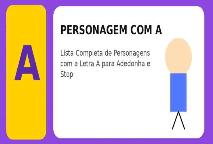 Personagem com A: Lista Completa de Personagens com a Letra A para Adedonha e Stop