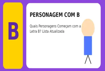 Personagem com B: Quais Personagens Começam com a Letra B? Lista Atualizada