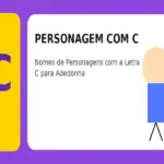 Personagem com C: Nomes de Personagens com a Letra C para Adedonha