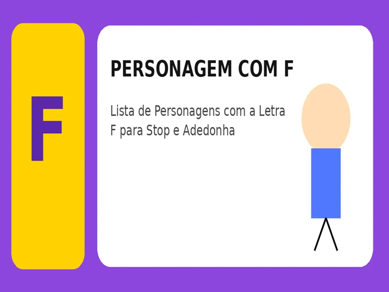 Personagem com F: Lista de Personagens com a Letra F para Stop e Adedonha 25 Personagem com F: Lista de Personagens com a Letra F para Stop e Adedonha