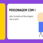 Personagem com I: Lista Completa de Personagens com a Letra I