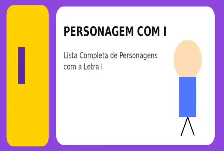Personagem com I: Lista Completa de Personagens com a Letra I