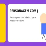 Personagem com J: Personagens com a Letra J para Adedonha e Stop