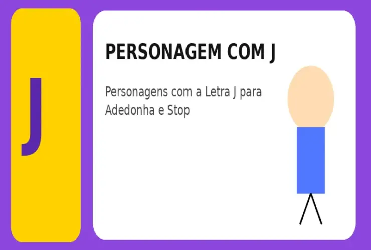 Personagem com J: Personagens com a Letra J para Adedonha e Stop