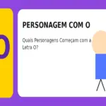 Personagem com O: Quais Personagens Começam com a Letra O?