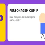 Personagem com P: Lista Completa de Personagens com a Letra P