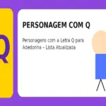 Personagem com Q: Personagens com a Letra Q para Adedonha – Lista Atualizada
