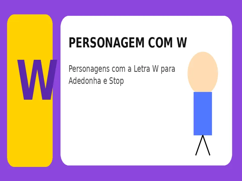 Personagem com W: Personagens com a Letra W para Adedonha e Stop 25 Personagem com W: Personagens com a Letra W para Adedonha e Stop